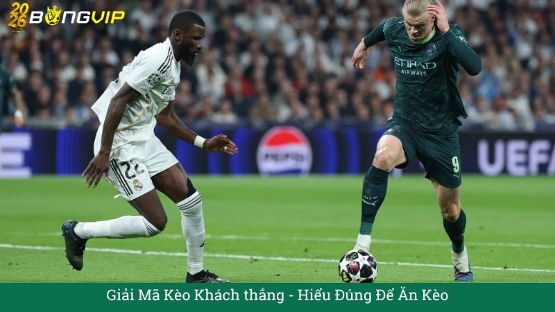 Giải Mã Kèo Khách thắng – Cẩm Nang Soi Kèo Chuẩn Xác 2026 BONGVIP